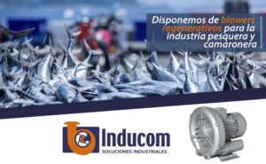 Disponemos de blowers regenerativos para la industria pesquera y camaronera