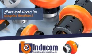 ¿Para qué sirven los acoples flexibles?