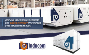 ¿Por qué las empresas necesitan planta eléctrica?