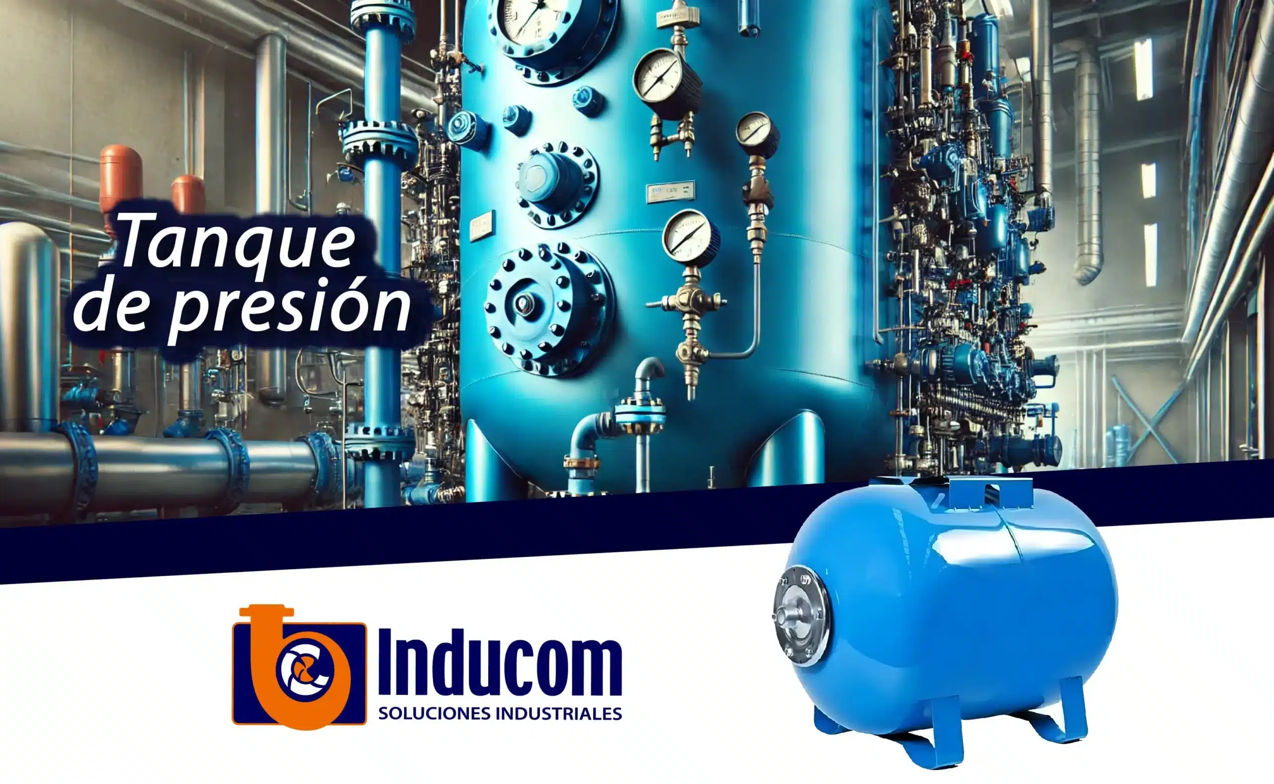 Tanques de Presión y sus Aplicaciones Industriales