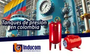 Tanques de Presión en la Industria Alimentaria de Colombia